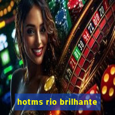 hotms rio brilhante